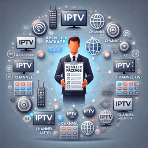 Read more about the article How to Choose the Right IPTV Reseller Package